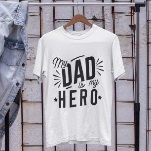 My Dad Is My Hero T-Shirt