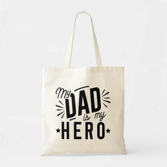 My Dad Is My Hero Tote Bag (Front)