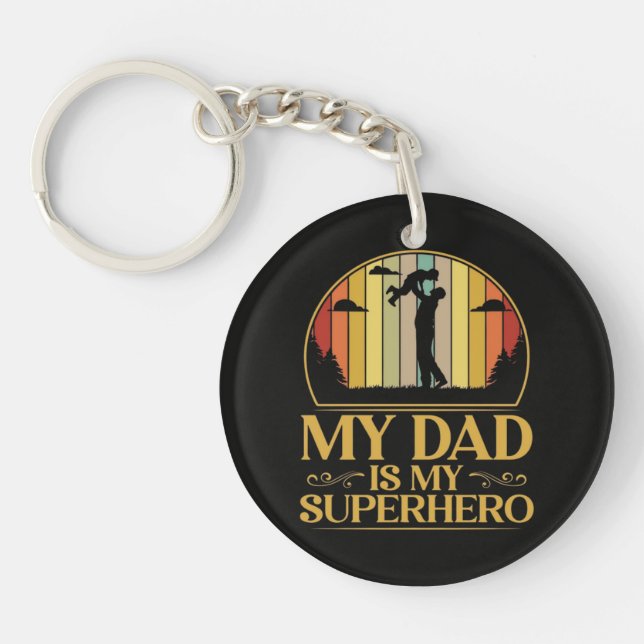 My Dad is My Super Hero Key Ring (Front)