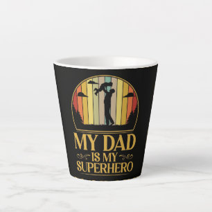 My Dad is My Super Hero Latte Mug