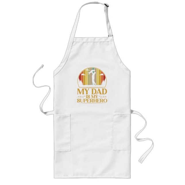 My Dad is My Super Hero Long Apron (Front)