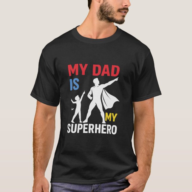 My Dad Is My Superhero Bold Father and Child Hero  T-Shirt (Front)