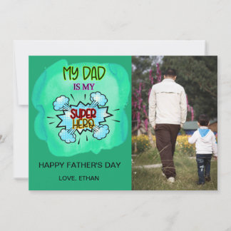 My Dad is My Superhero -Father's Day Photo Card