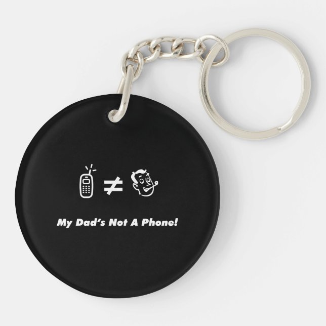 My Dad is Not a Phone Key Ring (Back)