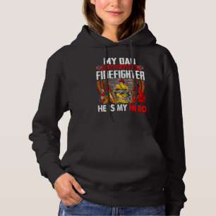 My Dad Is Not Just A Firefighter He Is My Hero Fat Hoodie