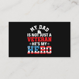 My Dad Is Not Just A Veteran Hes My Hero Veterans  Business Card