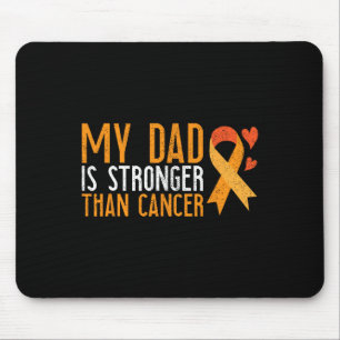 My Dad Is Stronger Than Cancer Leukaemia Awareness Mouse Mat