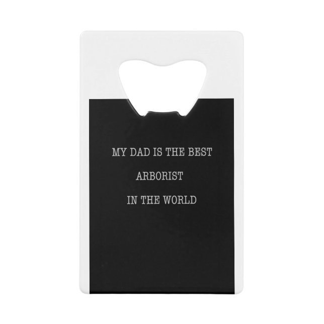 My Dad is the best Arborist in the world (Front)