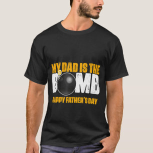 My Dad Is The Bomb T-Shirt