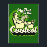 My Dad is the Coolest Postcard<br><div class="desc">My Dad is the Coolest - retro design</div>