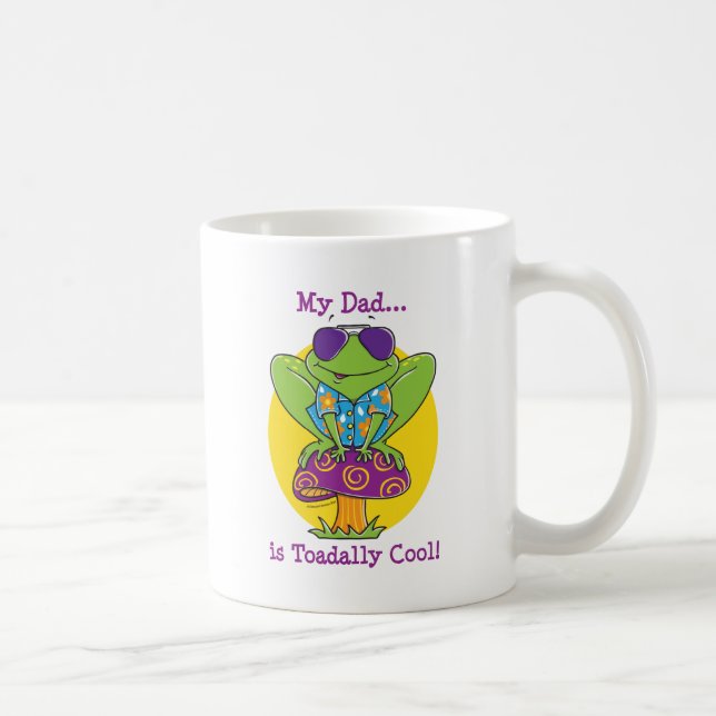 My Dad is Toadally Cool! Coffee Mug (Right)
