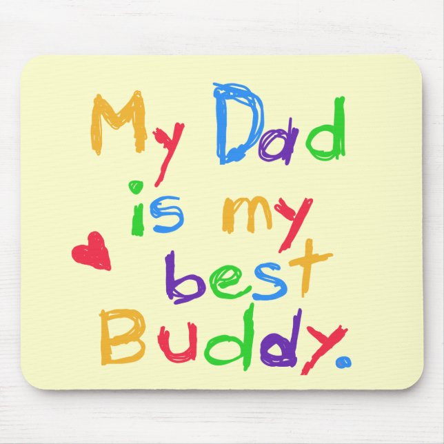 My Dad My Best Buddy T-shirts and Gifts Mouse Mat (Front)