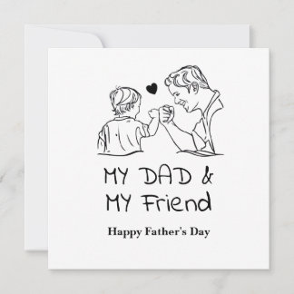My Dad & My Friend I Happy Father's Day Holiday Card