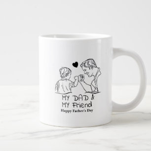 My Dad & My Friend I Happy Father's Day Large Coffee Mug