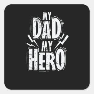 My Dad My Hero Father's Day Square Sticker