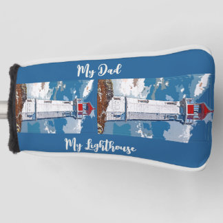 My Dad My Lighthouse Best Dad Ever Golf Head Cover