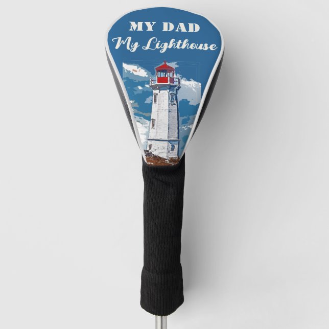 My Dad My Lighthouse Father's Day Golf Head Cover (Front)