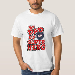 My Dad My Super Hero T-Shirt