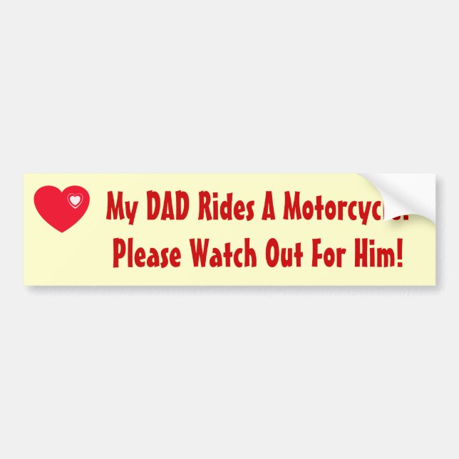 My Dad Rides A Motorcycle! Bumper Sticker (Front)