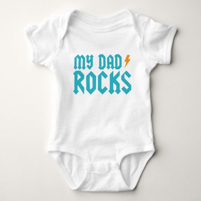My dad rocks baby bodysuit (Front)