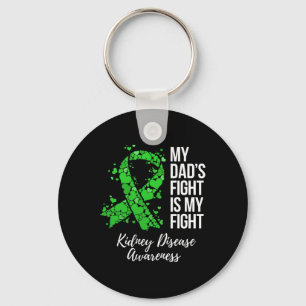 My Dad’s Fight Is My Fight Kidney Disease Awarenes Key Ring