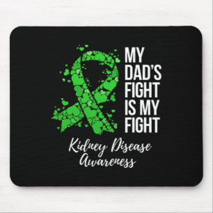 My Dad’s Fight Is My Fight Kidney Disease Awarenes Mouse Mat