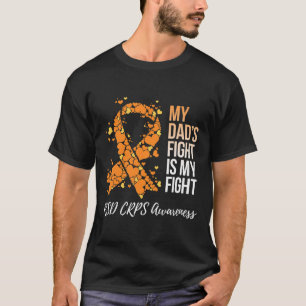 My Dad’s Fight Is My Fight Rsd Crps Awareness T-Shirt