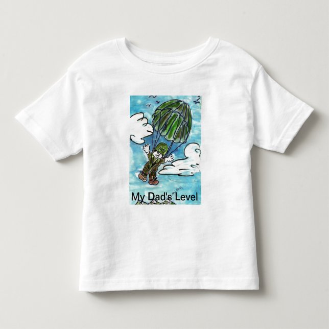 My Dad' s Level Toddler T-Shirt (Front)