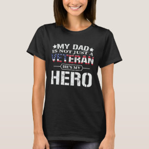 My Dad The Veteran and My Hero T-Shirt