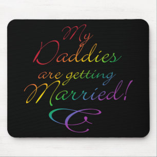 My Daddies Are Getting Married Mouse Mat