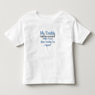 My Daddy Fights For Our Freedom.. What Does Your D Toddler T-Shirt