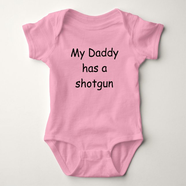 My Daddy has a shotgun Baby Bodysuit (Front)