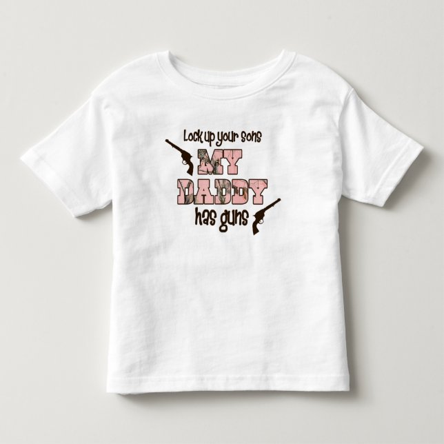 My Daddy Has Gun Shirt (Front)