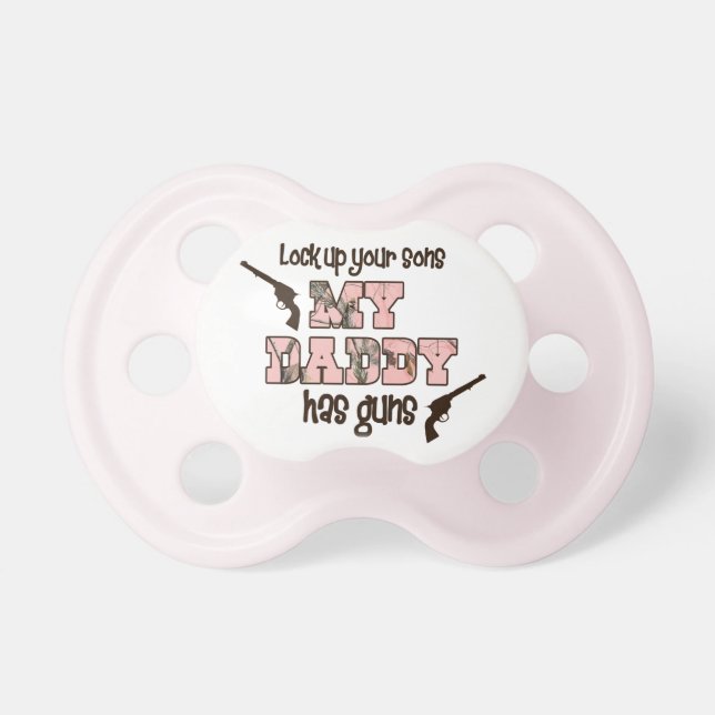My Daddy Has Guns Pacifier (Front)
