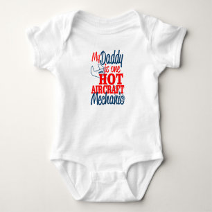 My Daddy is a Hot Aircraft Mechanic. Baby Bodysuit