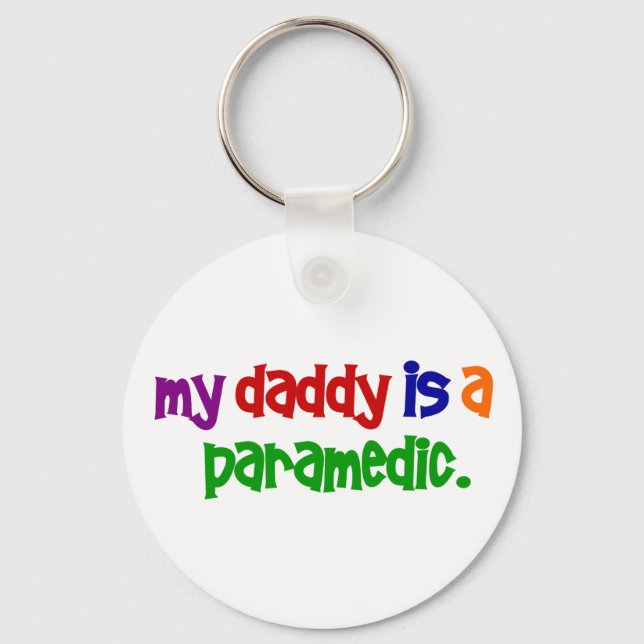 My Daddy Is A Paramedic (Primary) Key Ring (Front)