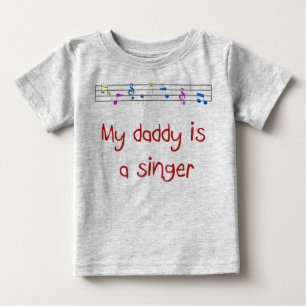 My Daddy is a Singer Baby T-Shirt