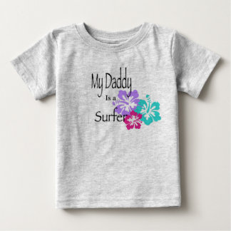 My Daddy is a Surfer Baby T-Shirt