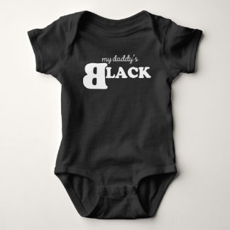My Daddy is BLACK Baby Bodysuit