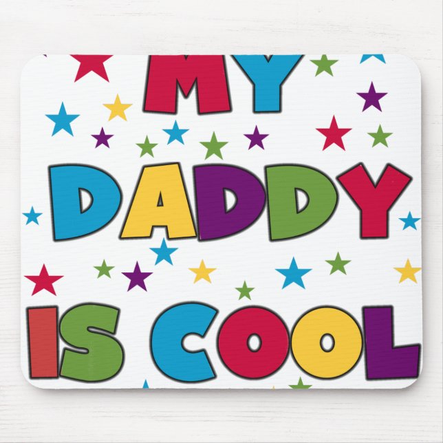 My Daddy is Cool Mouse Mat (Front)