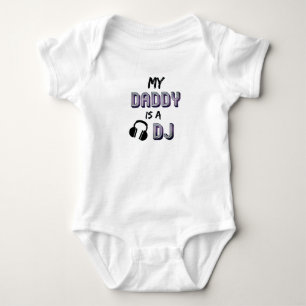 My Daddy is D.J. deejay boy girl gift EDM Hip Hop Baby Bodysuit