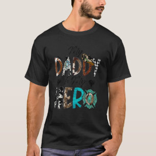 My Daddy Is My Hero Cowboy Firefighter Dad Fireman T-Shirt