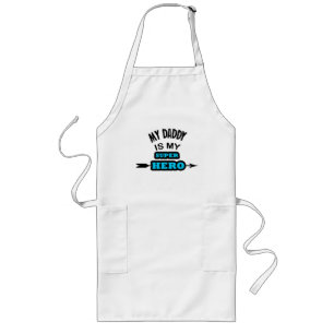 My daddy is my hero long apron