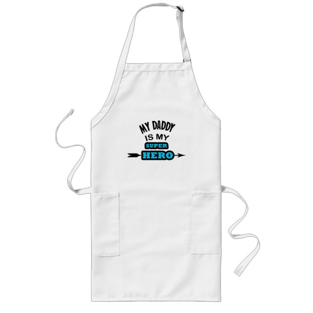 My daddy is my hero long apron (Front)