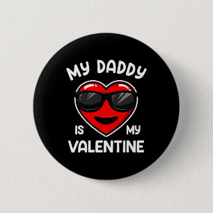 My Daddy Is My Valentine Heart Sungles Boy Girl  6 Cm Round Badge