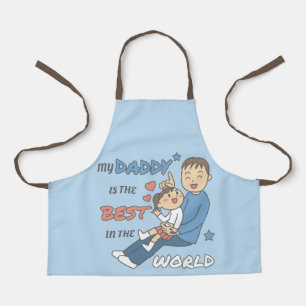 My Daddy Is The Best Cute Father's Day  Apron