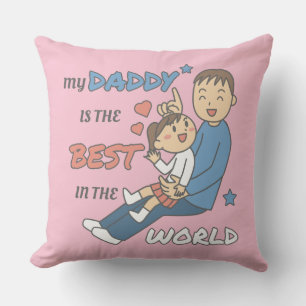 My Daddy Is The Best Cute Father's Day Cushion