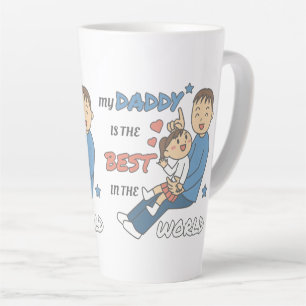 My Daddy Is The Best Cute Father's Day Latte Mug