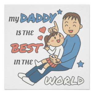 My Daddy Is The Best Cute Father's Day  Poster