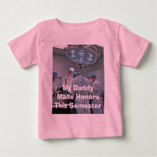 My Daddy Made Honors Baby T-Shirt